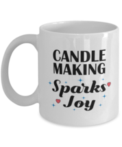 Funny Candle Making Mug - My Hobbies Sparks Joy - 11 oz Coffee Cup For Hobby  - £11.76 GBP