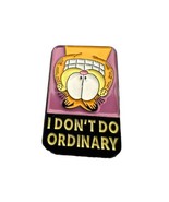 Garfield “I Don’t Do Ordinary” Metal Enamel Pin - New Garfield Pin - £5.14 GBP