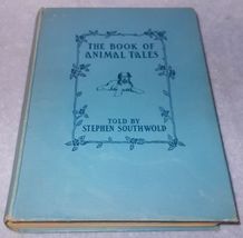 The Book of Animal Tales 1935 Honor Appleton Illustrator Steven Southwold - $14.95