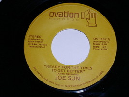 Joe Sun Ready For The Times To Get Getter Bottom Line 45 Rpm Record Ovation Lbl - £12.84 GBP