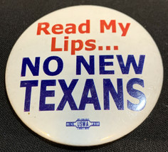 Read My Lips No New Texans Anti George Bush Political Button KG Election - $169.35 MXN