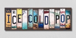 Ice Cold Pop License Plate Tag Strips Novelty Wood Signs WS-555 - £44.19 GBP