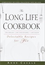 The Long Life Cookbook: Delectable Recipes for Two (Long Life Book) Casa... - £4.60 GBP