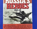 Russia&#39;s Heroes 1941-1945 by Albert Axell - $14.82