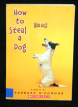 How to Steal a Dog - By Barbara O&#39;Connor - VERY GOOD Condition Paperback... - $3.71