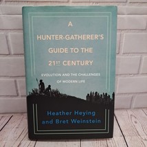 A Hunter-Gatherer&#39;s Guide to the 21st Century: Evolution and the Challenges - $7.60