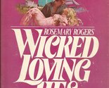 Wicked Loving Lies [Hardcover] Rosemary Rogers - $2.93