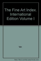 The Fine Art Index. International Edition Volume I [Hardcover] Var. - £27.41 GBP