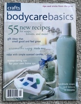  Crafts Magazine Presents Body Care Basics - Recipes for Handmade Soap L... - $6.95