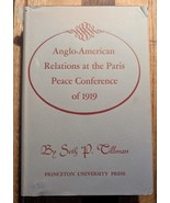 Anglo-American Relations at the Paris Peace Conference of 1919 by Seth P... - $921.16 MXN
