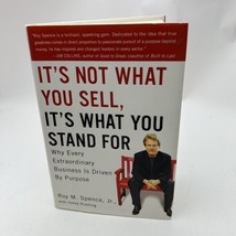 It&#39;s Not What You Sell, It&#39;s What You Stand for: Why Every Extraordinary... - £11.52 GBP