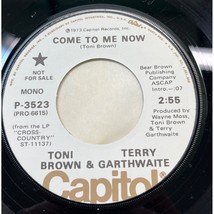 Toni Brown Terry Garthwaite Come to Me Now 45 Pop Vinyl Record Promo Capitol NM - £6.99 GBP