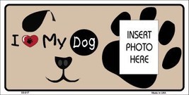 I Love My Dog Photo Insert Pocket Metal Novelty Small Sign - $21.95