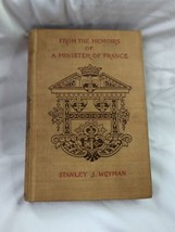 WEYMAN, STANLEY J From the Memoirs of A Minister of France 1895 Hardcover - £53.93 GBP