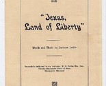 TEXAS Land Of Liberty  Proposed Texas State Song Jackson Leslie 1925 Bro... - $39.70