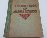 1927- The Note Book of Elbert Hubbard / Roycrofters 1st Ed Excellent Con... - £19.38 GBP
