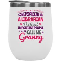 Some People Call Me A Librarian. The Most Important People Call Me Granny Novelt - £21.79 GBP