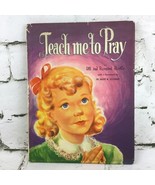 Vintage 1950 TEACH ME TO PRAY Children’s Vintage Book BILL MARTIN Church... - £19.66 GBP