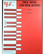 Folk Songs and Folk Dnaces Volume A 1961 Arr. Denes Agay Music / Song Bo... - $12.00