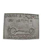 Vintage Belt Buckle Model T There&#39;s a FORD in Your Future Brass Silver 3... - £20.28 GBP