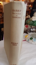 Dubay Son-in-Law of Oshkosh by Merton E. Krug 1946 First Edition signed image 3