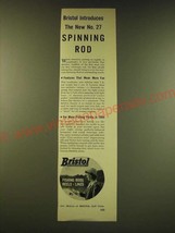 1949 Bristol No. 27 Spinning Rod Ad - Bristol introduces the new no. 27  - $18.49