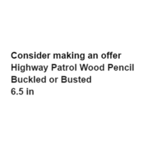 Highway Patrol Buckled or Busted Wood Pencil Advertising Manual Collecting - $7.87
