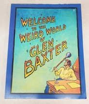 Welcome to the Weird World of Glen Baxter Paperback Harper Row 1989 Paperback - £19.62 GBP