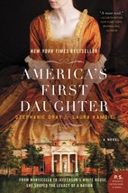 America&#39;s First Daughter: A Novel [Paperback] Dray, Stephanie and Kamoie... - $1.97