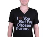 I Love You But I&#39;ve Chosen Trance Black V-Neck - $11.21+