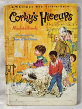1968 CORKY&#39;S HICCUPS KIDS BOOK BY NICOLETE STACK AND TOM O&#39;BULLIVAN VINTAGE - $27.27 CAD