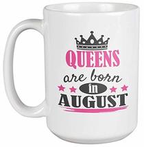 Make Your Mark Design Queens Are Born in August Coffee &amp; Tea Mug for Mom, Auntie - £19.77 GBP