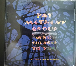 Pat Metheny Group - The Road To You (Recorded Live In Europe) (CD) VG+ - £3.02 GBP