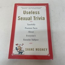 Useless Sexual Trivia History Trivia Paperback Book Shane Mooney Fireside 2000 - £9.58 GBP