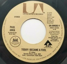 Paul Anka 7&quot; 45 Today I Became a Fool, Nothing Stronger Than Our Love UA 1975 - £10.99 GBP