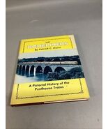 The Domeliners - A Pictorial History Of The Penthouse Trains- Patrick Do... - $9.89