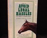 How to Avoid Legal Hassles as a Result of Owning Horses Kenneth A. Wood - $3.41
