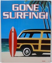 Gone Surfing Surf Surfboard Woody Ocean Beach Metal Sign - $12.95