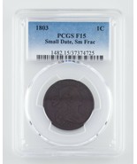 1803 1C Large Cent Graded by PCGS as F15 Small Date, Small Frac Great Coin! - $709.24 CAD