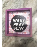 Wake Pray Slay Hanging Sign-Brand New-Ships N 24h - $18.69
