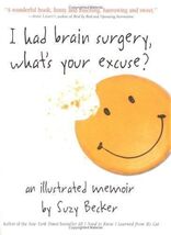 I Had Brain Surgery, What&#39;s Your Excuse? - $18.38 MXN