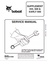 BOBCAT 444, 500, 600 SUPPLEMENT EARLY SERVICE MANUAL SN 6556520 - $15.00