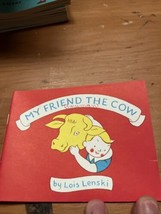 VG 1963 Soft Cover First Edition My Friend the Cow Lois Lenski - $5.00