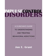 Impulse Control Disorders: A Clinician's Guide to Understanding and Treating Beh - $20.57