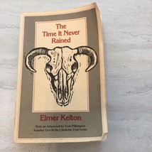 The Time It Never Rained (Chisholm Trail Series) by Kelton, Elmer (Paper... - £22.07 GBP
