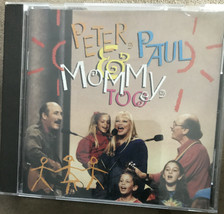 Peter, Paul &amp; Mommy, Too by Peter, Paul and Mary (CD, Feb-1993, Warner Bros.) - £18.15 GBP