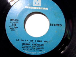 Bobby Sherman-La La La (If I Had You) / Time-45rpm-1969-VG+ - £2.38 GBP