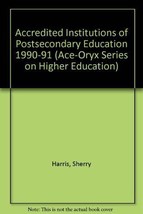 Accredited Institutions of Postsecondary Education 1990-91 (Ace-Oryx Ser... - £11.87 GBP