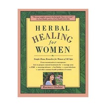 Herbal Healing for Women: Simple Home Remedies for Women of All Ages Gladstar, R - $23.00