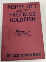 POPPY OTT AND THE FRECKLED GOLDFISH by Leo Edwards author of Jerry Todd ... - $3.80